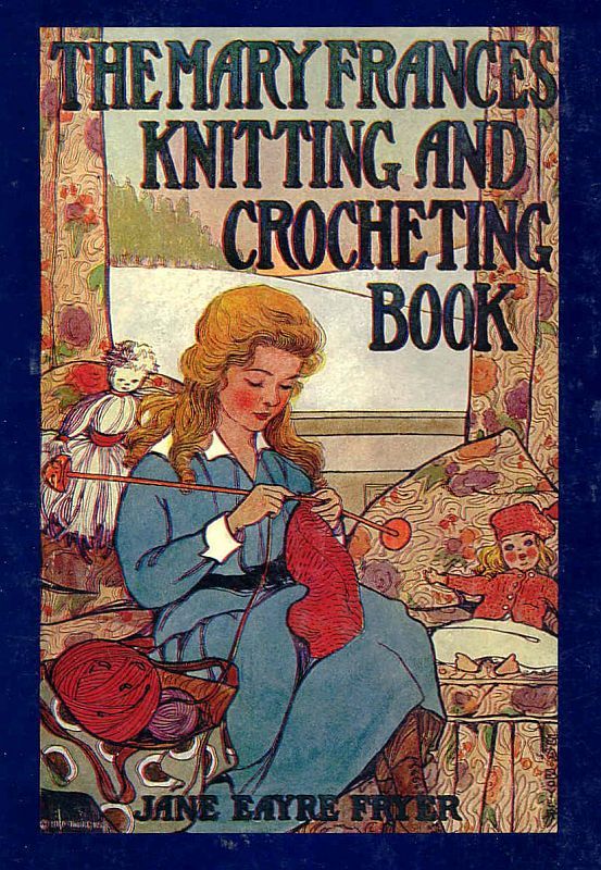 جلد کتاب The Mary Frances Knitting and Crocheting Book
