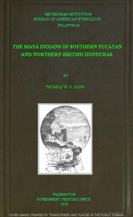 جلد کتاب The Maya Indians of Southern Yucatan and Northern British Honduras