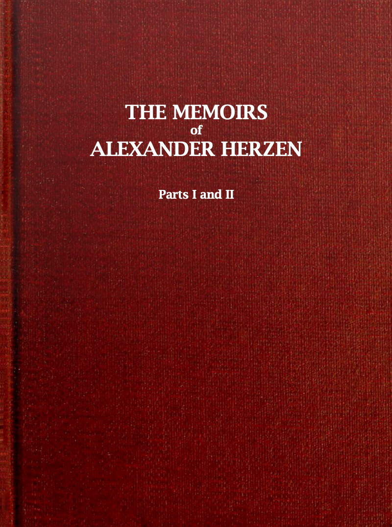 جلد کتاب The Memoirs of Alexander Herzen, Parts I and II