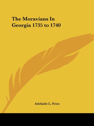 جلد کتاب The Moravians in Georgia, 1735-1740