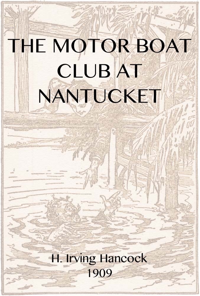 جلد کتاب The Motor Boat Club at Nantucket; or, The Mystery of the Dunstan Heir