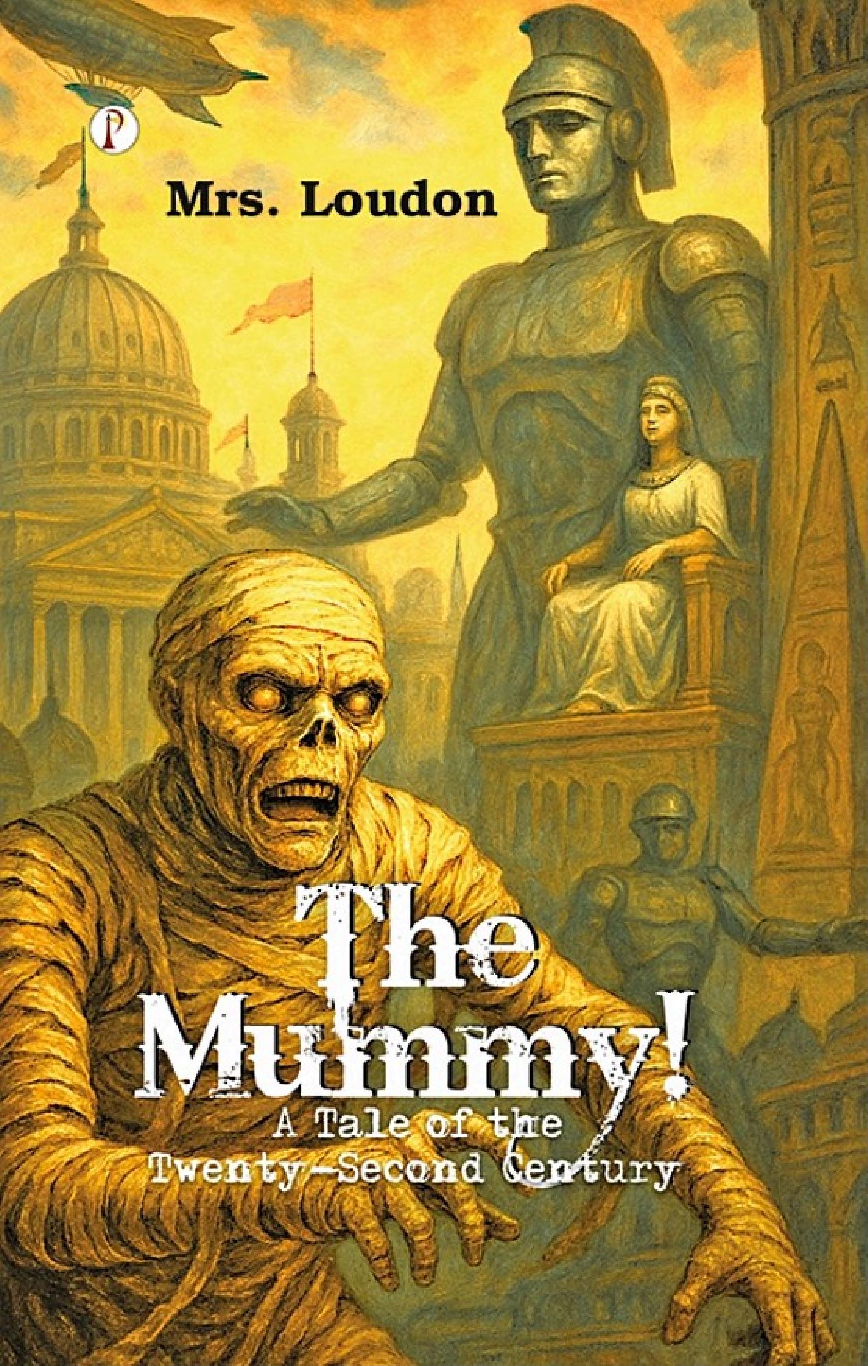جلد کتاب The Mummy! A Tale of the Twenty-Second Century