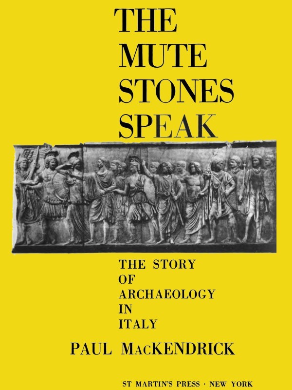جلد کتاب The Mute Stones Speak: The Story of Archaeology in Italy