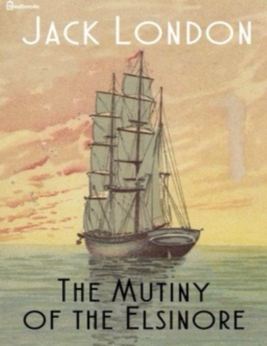 جلد کتاب The Mutiny of the Elsinore