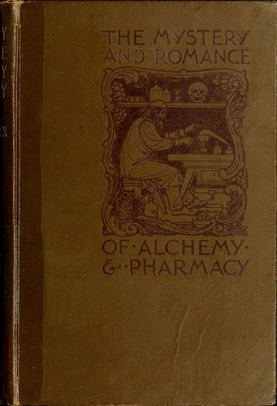 جلد کتاب The Mystery and Romance of Alchemy and Pharmacy