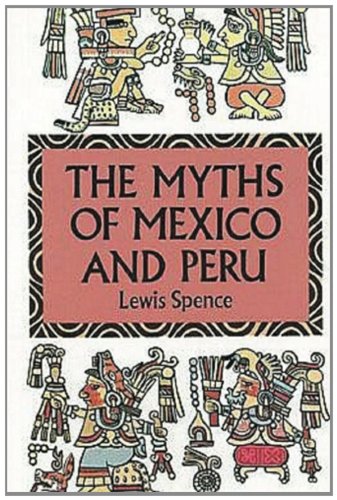 جلد کتاب The Myths of Mexico & Peru