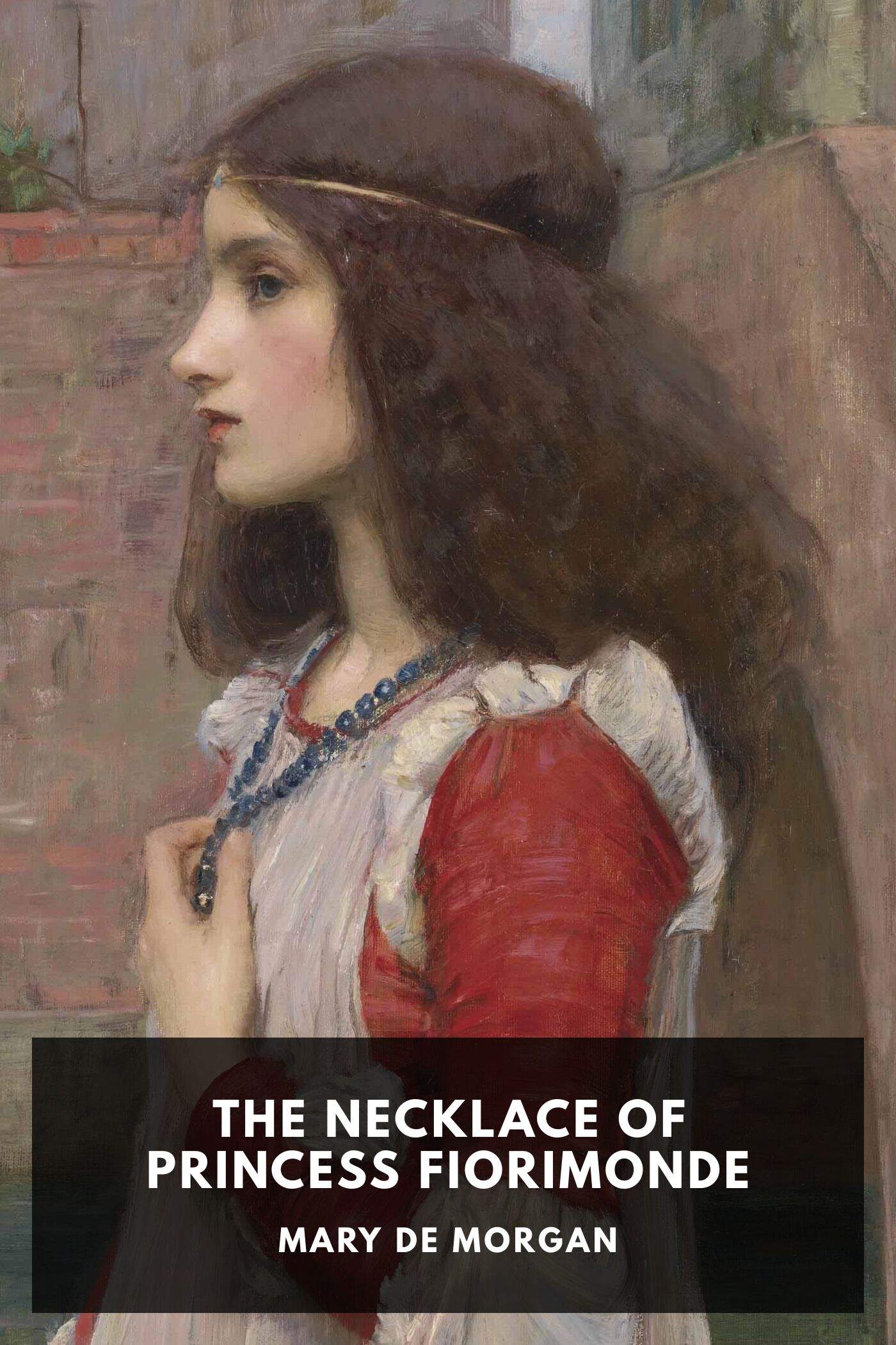 جلد کتاب The Necklace of Princess Fiorimonde, and Other Stories