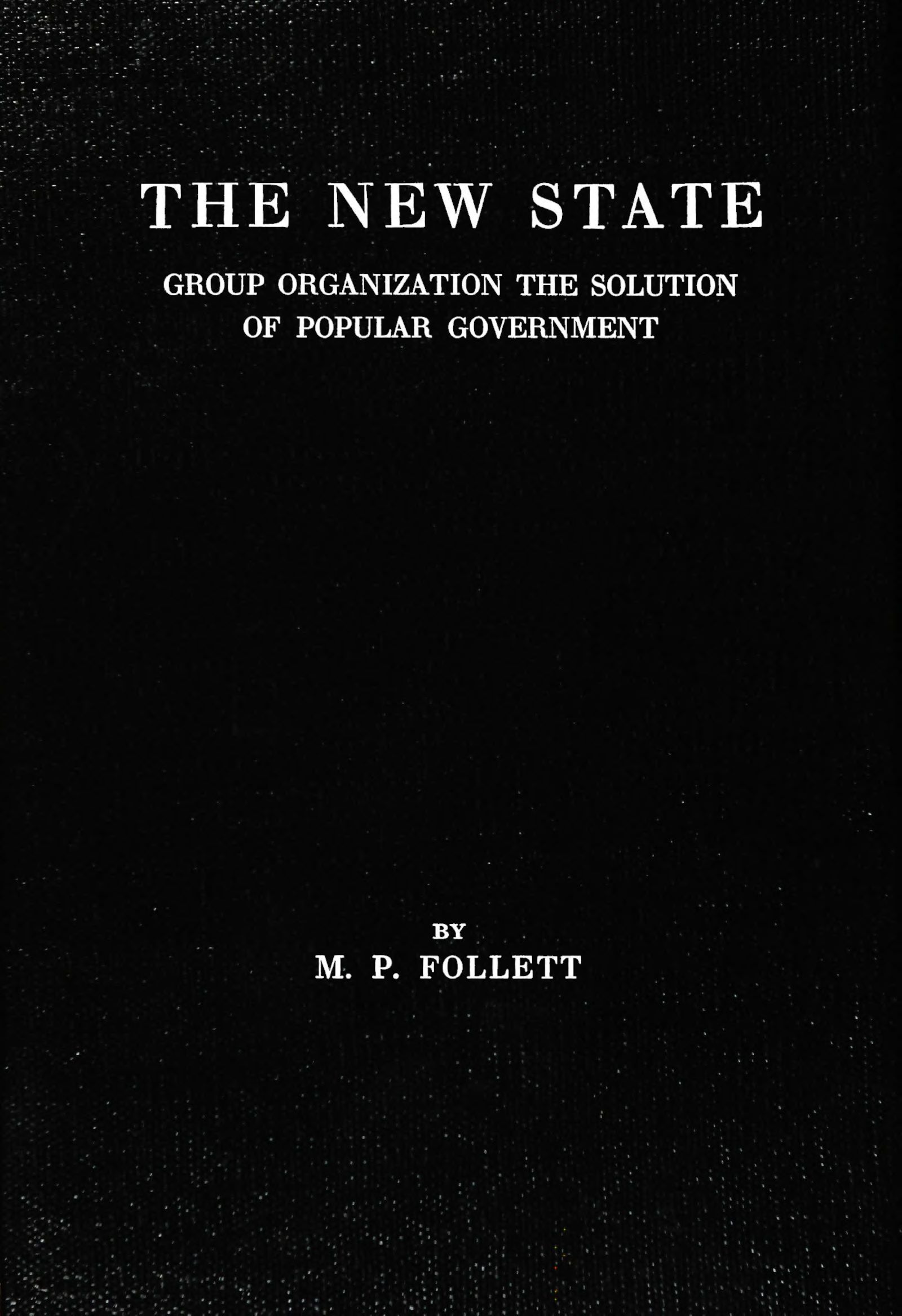 جلد کتاب The New State: Group Organization