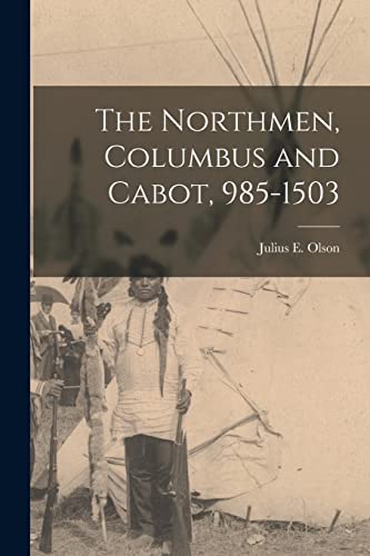 جلد کتاب The Northmen, Columbus and Cabot, 985-1503