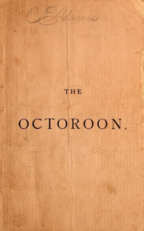 جلد کتاب The Octoroon; or, Life in Louisiana
