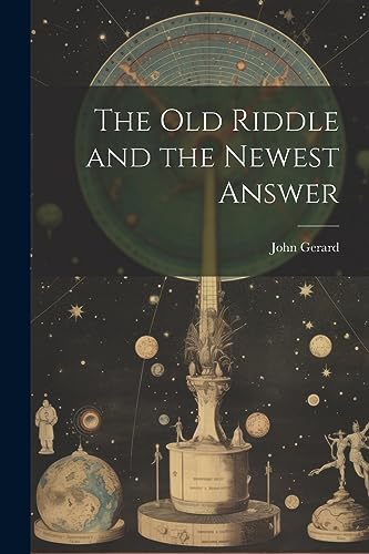 جلد کتاب The Old Riddle and the Newest Answer