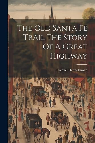 جلد کتاب The Old Santa Fe Trail