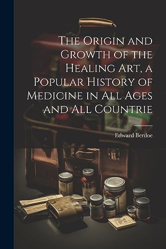 جلد کتاب The Origin and Growth of the Healing Art