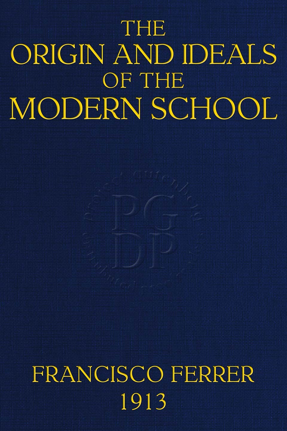 جلد کتاب The Origin and Ideals of the Modern School