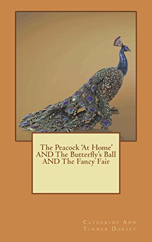 جلد کتاب The Peacock 'At Home' and The Butterfly's Ball and The Fancy Fair