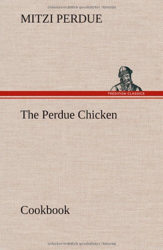 جلد کتاب The Perdue Chicken Cookbook