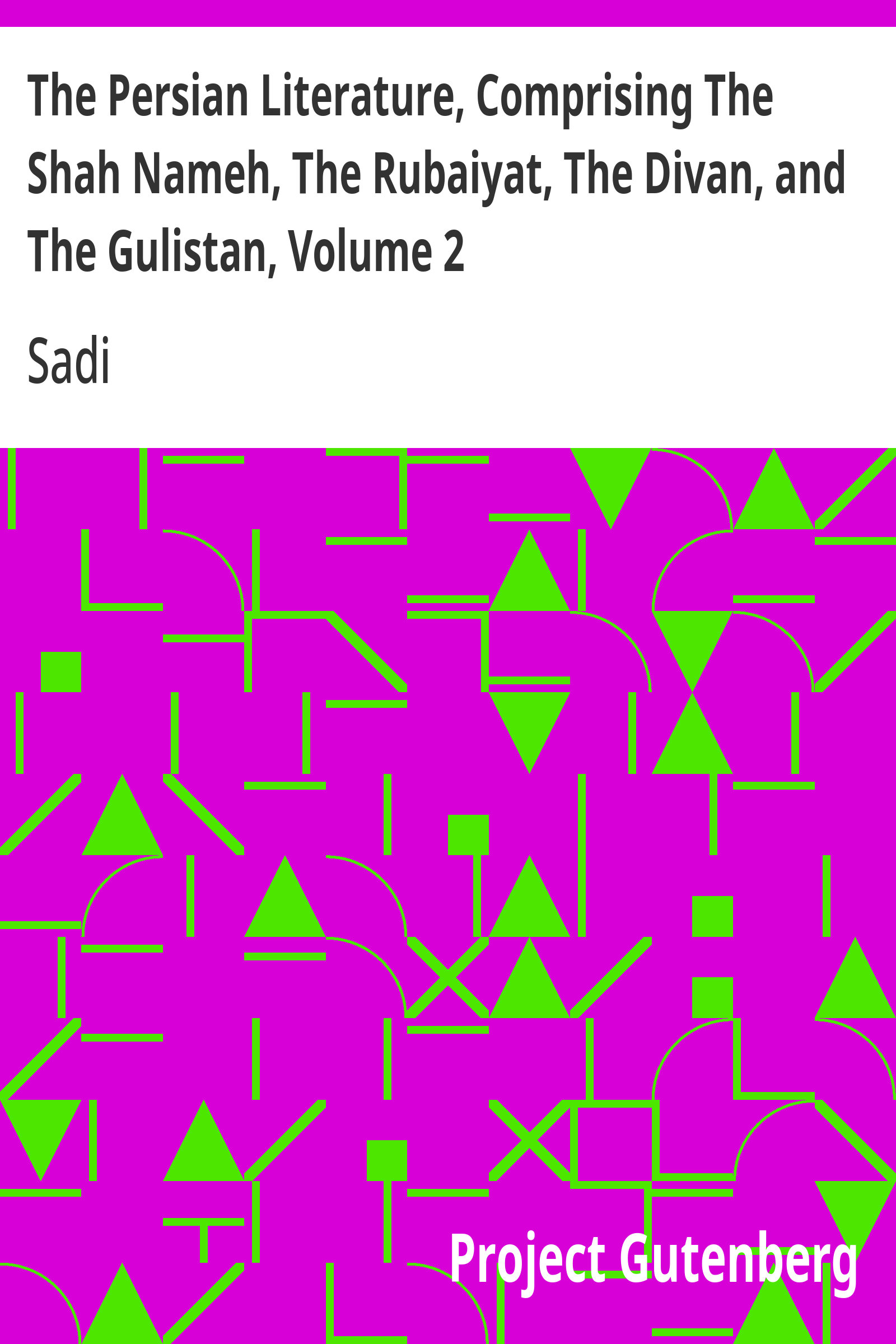 جلد کتاب The Persian Literature: The Gulistan — Volume 2