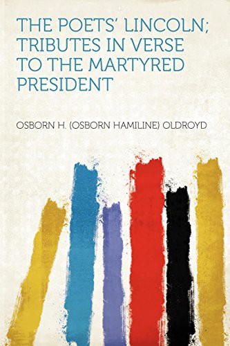 جلد کتاب The Poets' Lincoln: Tributes in Verse to the Martyred President