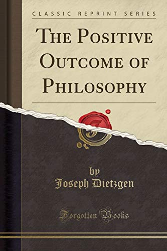 جلد کتاب The positive outcome of philosophy