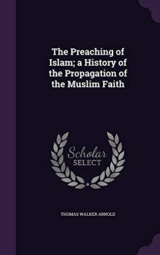 جلد کتاب The Preaching of Islam: A History of the Propagation of the Muslim Faith