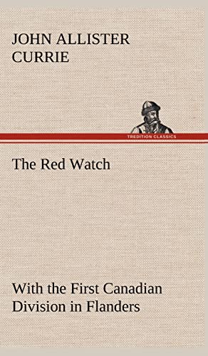 جلد کتاب "The Red Watch": With the First Canadian Division in Flanders