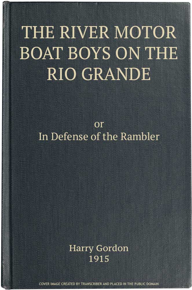 جلد کتاب The River Motor Boat Boys on the Rio Grande: In Defense of the Rambler