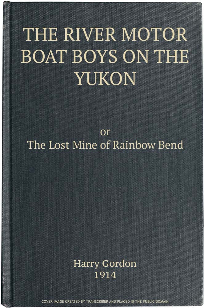 جلد کتاب The River Motor Boat Boys on the Yukon