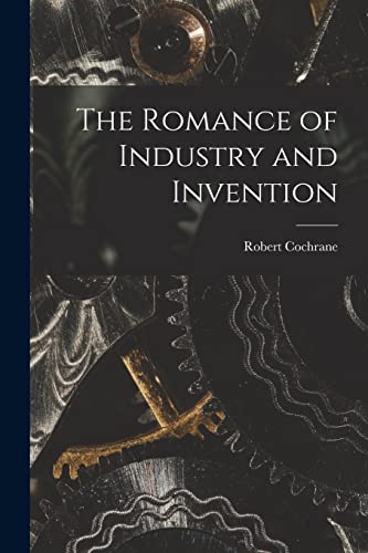 جلد کتاب The Romance of Industry and Invention