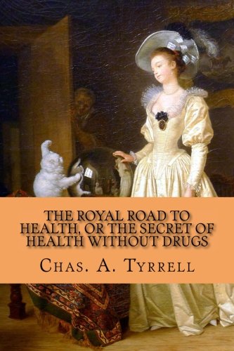 جلد کتاب The Royal Road to Health; Or, the Secret of Health Without Drugs