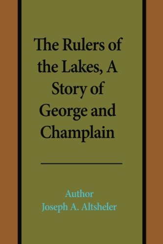 جلد کتاب The Rulers of the Lakes: A Story of George and Champlain