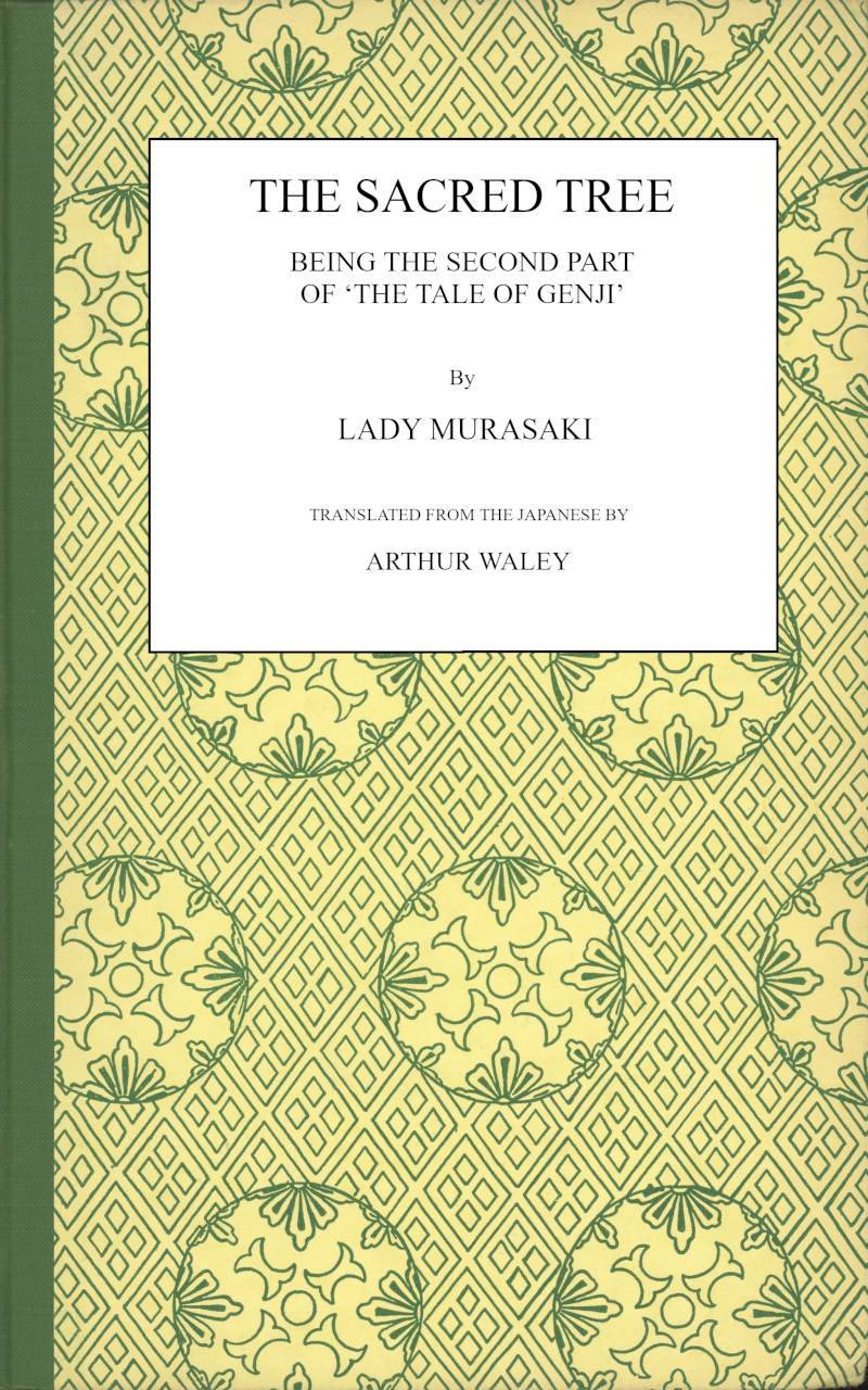 جلد کتاب The Sacred Tree: Being the Second Part of 'The Tale of Genji'