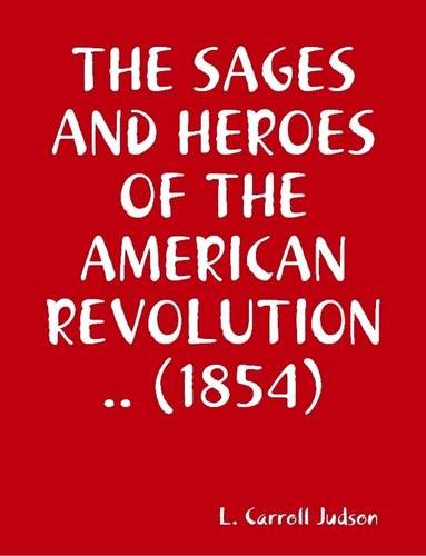 جلد کتاب The Sages and Heroes of the American Revolution