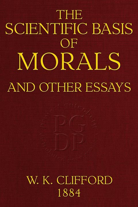 جلد کتاب The Scientific Basis of Morals, and Other Essays