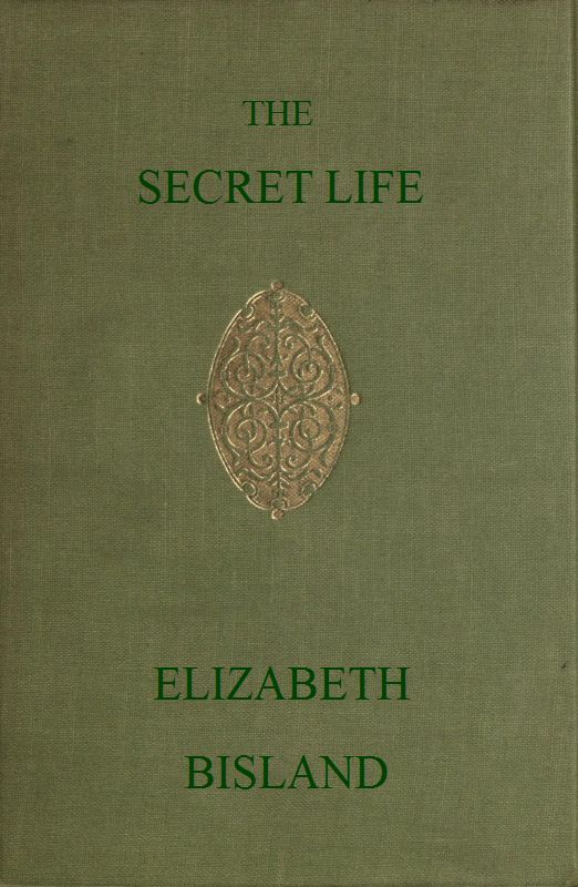 جلد کتاب The Secret Life: Being the Book of a Heretic