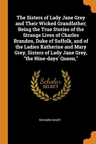 جلد کتاب The Sisters of Lady Jane Grey and Their Wicked Grandfather