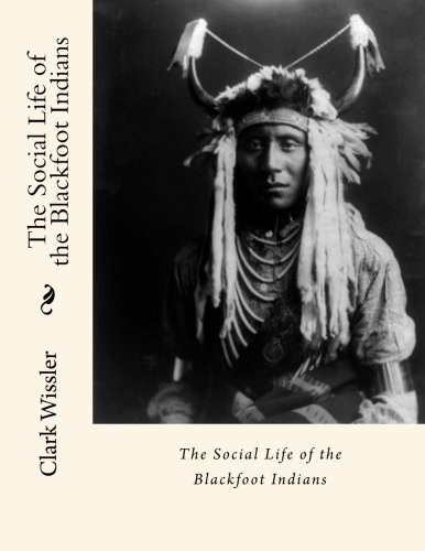 جلد کتاب The Social Life of the Blackfoot Indians