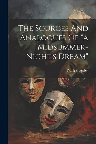 جلد کتاب The Sources and Analogues of 'A Midsummer-Night's Dream'