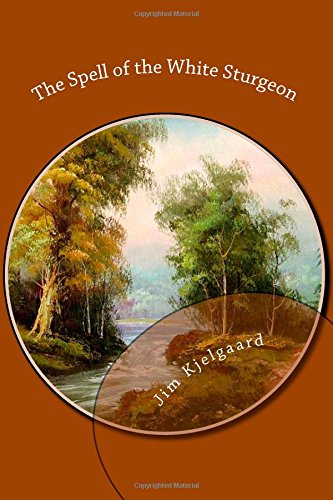 جلد کتاب The Spell of the White Sturgeon