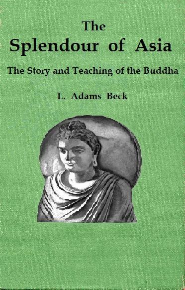 جلد کتاب The Splendour of Asia: The Story and Teaching of the Buddha