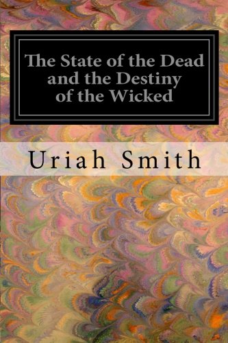 جلد کتاب The State of the Dead and the Destiny of the Wicked
