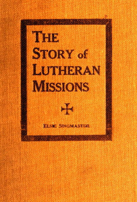 جلد کتاب The Story of Lutheran Missions