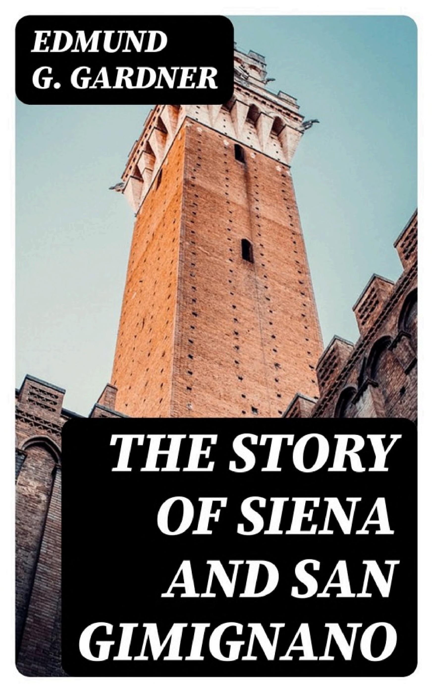 جلد کتاب The Story of Siena and San Gimignano