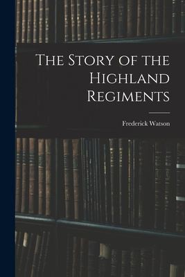 جلد کتاب The Story of the Highland Regiments