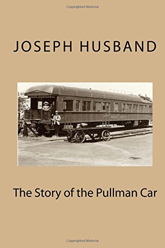 جلد کتاب The Story of the Pullman Car