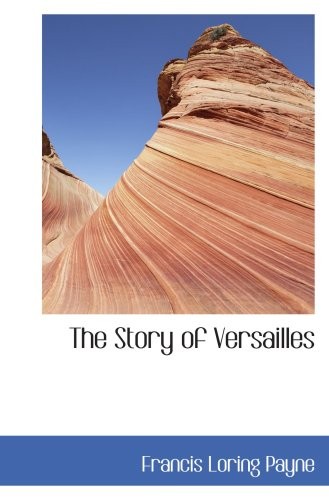 جلد کتاب The Story of Versailles
