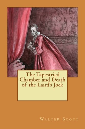 جلد کتاب The Tapestried Chamber, and Death of the Laird's Jock