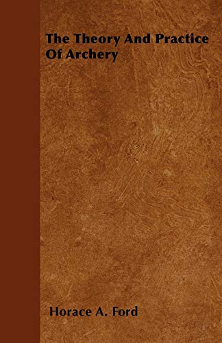 جلد کتاب The Theory and Practice of Archery