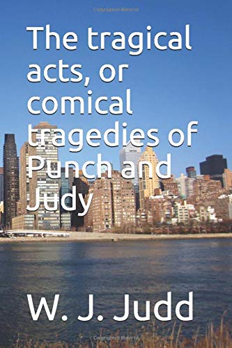 جلد کتاب The tragical acts, or comical tragedies of Punch and Judy