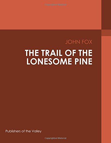 جلد کتاب The Trail of the Lonesome Pine