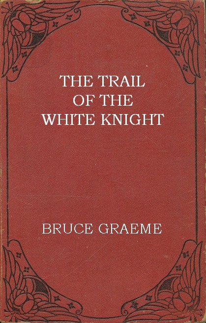 جلد کتاب The Trail of the White Knight